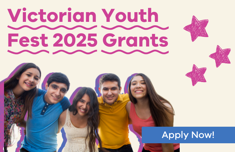 Victorian Youth Fest 2025 Grants - Apply now!