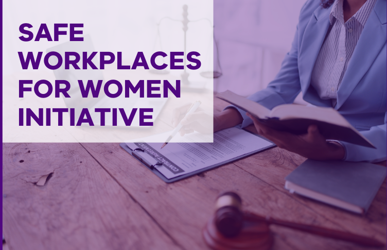 Safe workplaces for women initiatvie